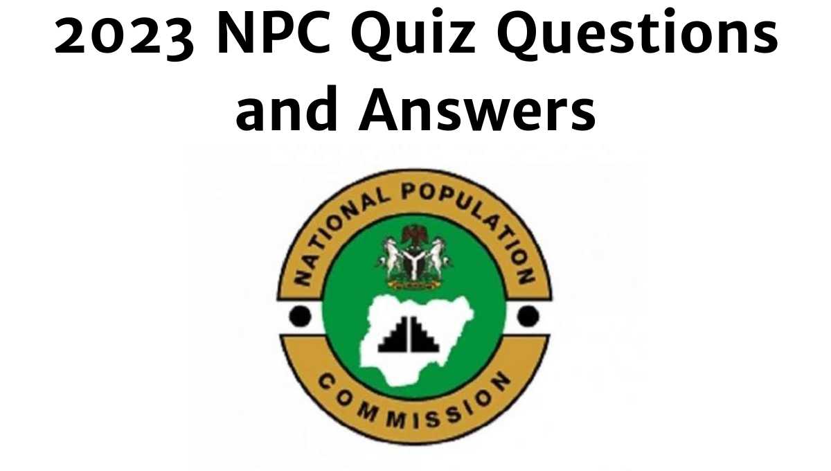 2023 NPC Quiz Questions and Answers