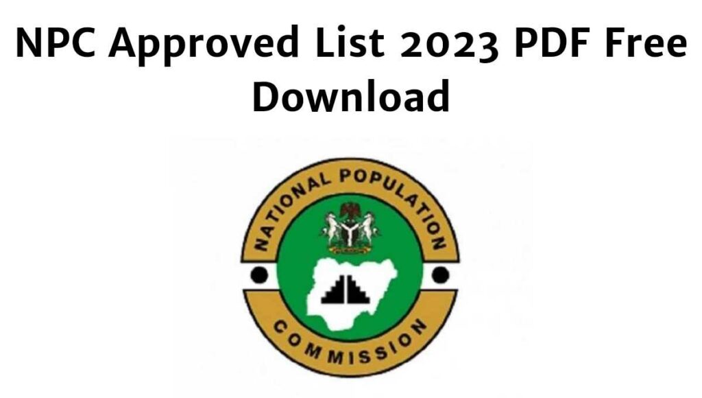 NPC approved list 2023 PDF file has been released by the commission for free download for applicants willing to work in the 2023 census exercise as ad hoc staff.
