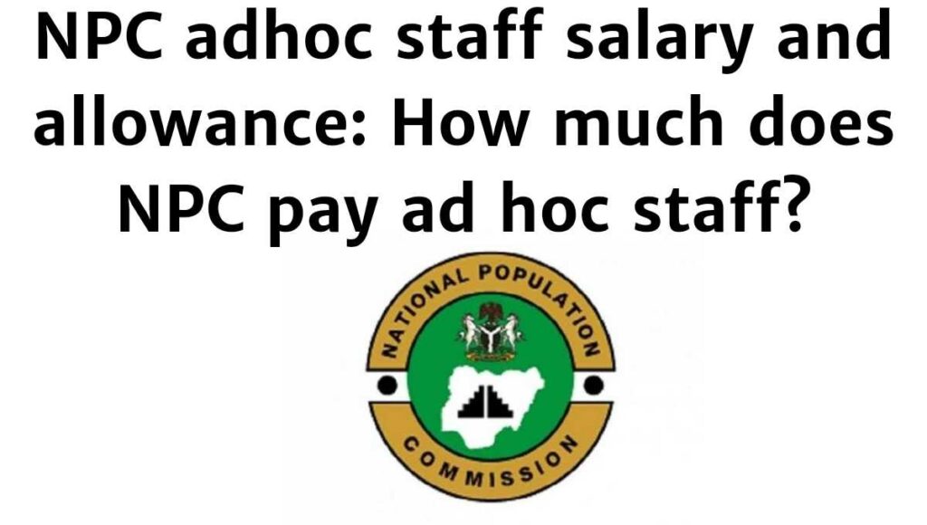NPC adhoc staff salary and allowance