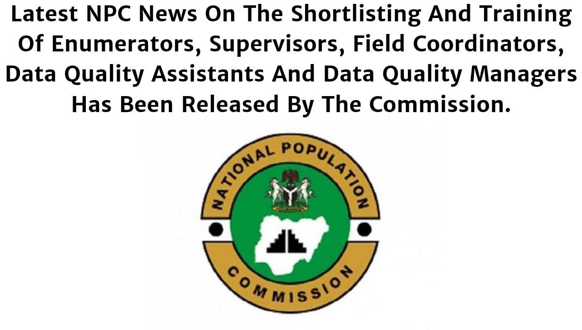 The latest NPC news on the shortlisting and training of enumerators, supervisors, field coordinators, data quality assistants and data quality managers is out