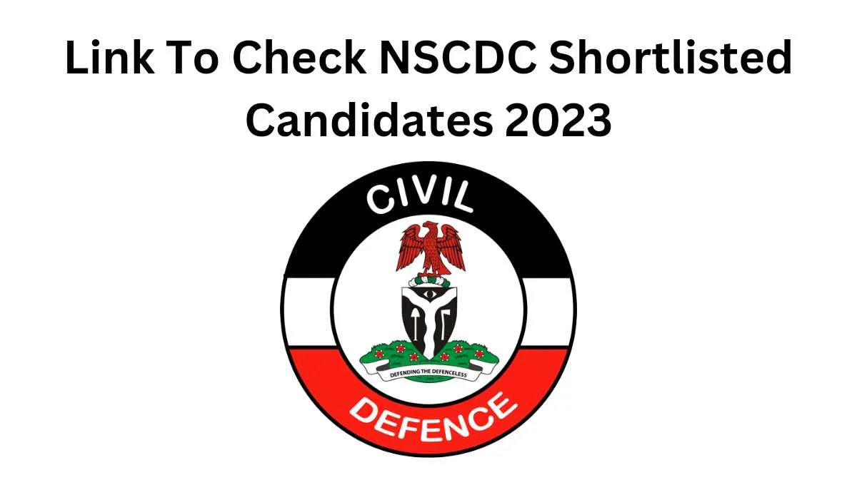 In this article, we will will provide you with the link to check NSCDC shortlisted candidates 2023 to know if you are shortlisted or not.