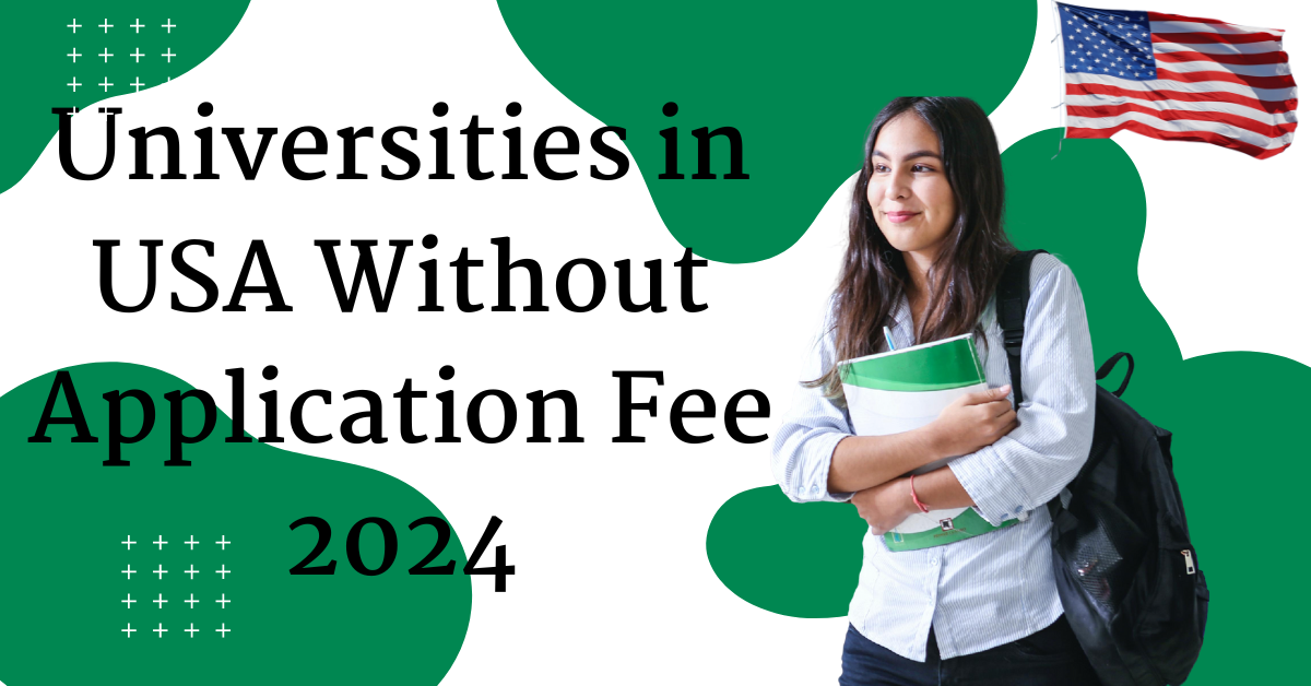 Universities In USA Without Application Fee 2024 100 Free   Universities In USA Without Application Fee For International Students 