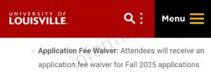 You will only receive the University of Louisville application waiver 2025 when you attend any of the graduate information sessions.