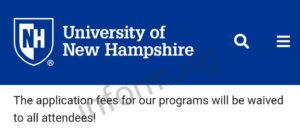 You will only receive the University of New Hampshire application waiver 2025 when you attend the graduate program information session, webinar or open house.