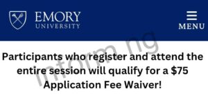 You will only receive the Emory University application fee waiver 2026 when you attend the virtual information session.