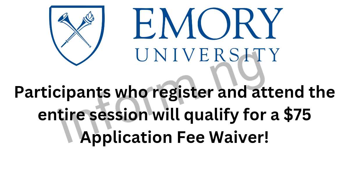 You will only receive the Emory University application fee waiver 2025 when you attend the virtual information session.