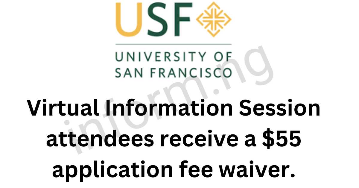 You will only receive the University of San Francisco application waiver 2025 when you attend the virtual information session.