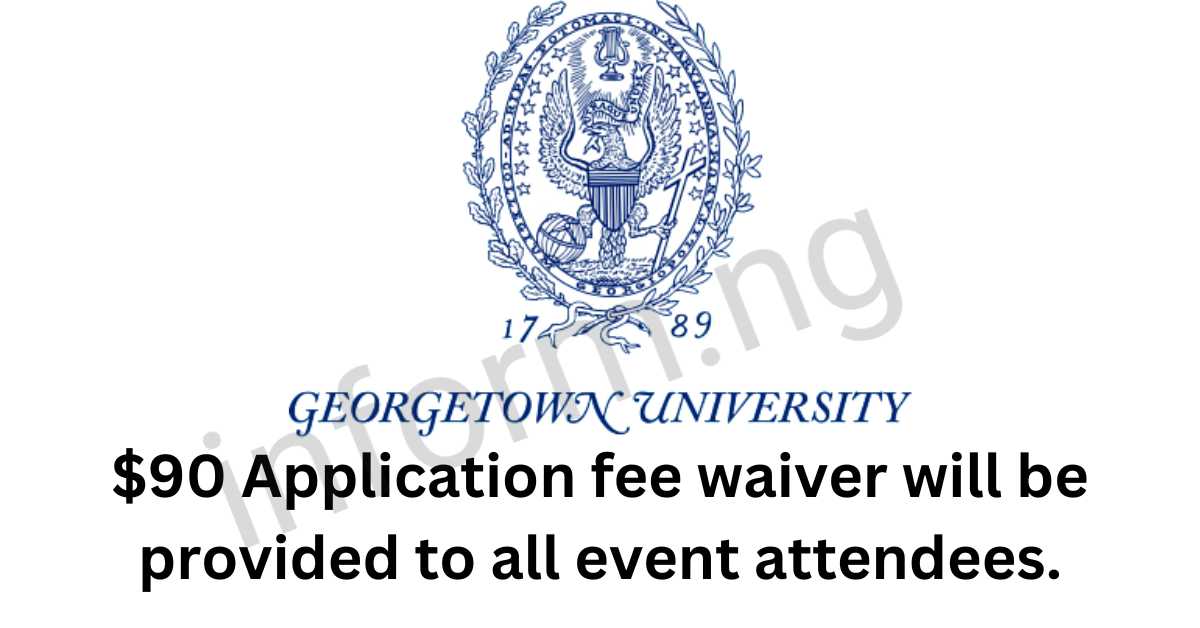 You will only receive the Georgetown University application waiver 2025 when you attend any of the graduate information sessions.