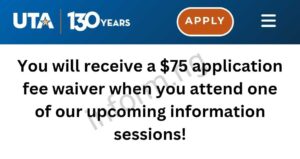 You will only receive the University of Texas at Arlington application waiver 2026 when you attend any of the graduate virtual information sessions.