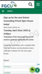 You will only receive the Florida Gulf Coast University application waiver 2025 when you attend the Graduate Virtual Open House, which will be held online.
