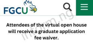 You will only receive the Florida Gulf Coast University application waiver 2025 when you attend the Graduate Virtual Open House, which will be held online.
