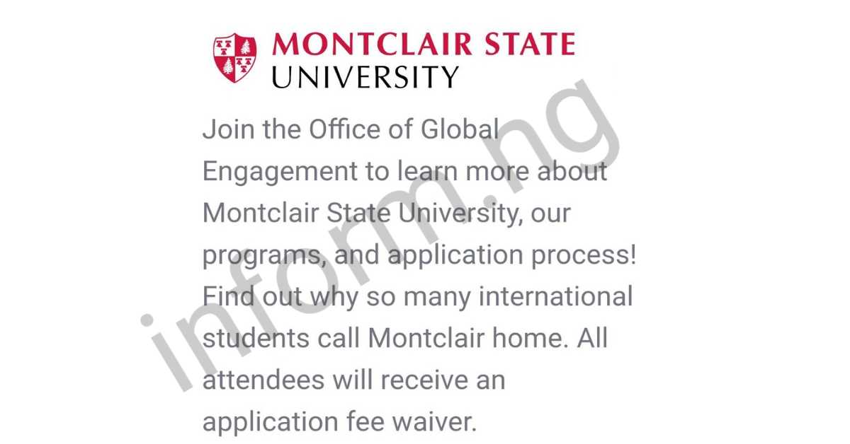 You will only receive the Montclair State University application waiver 2025 when you attend any of the graduate information sessions.