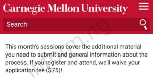 You will only receive the Carnegie Mellon University application waiver 2026 when you attend any of the graduate information sessions.
