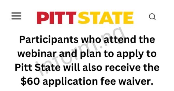 You will only receive the Pittsburg State University application waiver 2026 when you attend any of the Wednesday Webinar Series.