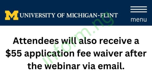 You will only receive the University of Michigan-Flint application waiver 2026 when you attend any of the graduate information sessions or webinars.
