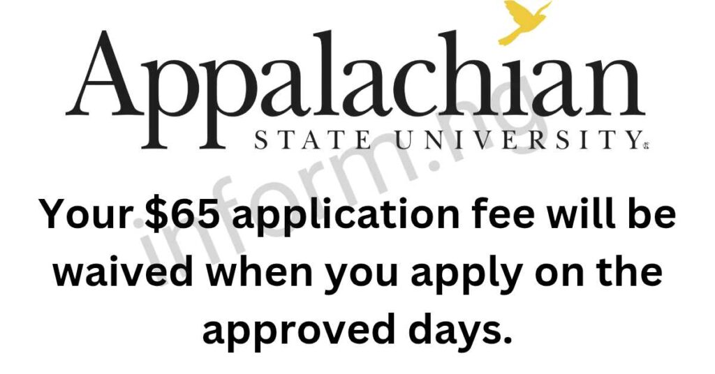 You can only use the Appalachian State University application fee waiver 2026 when you submit your application by October 26, 2025, 11:59 EDT