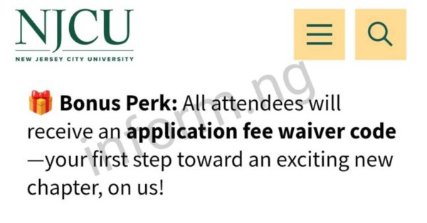 You will only receive the New Jersey City University application waiver 2026 when you attend any of the graduate information sessions.