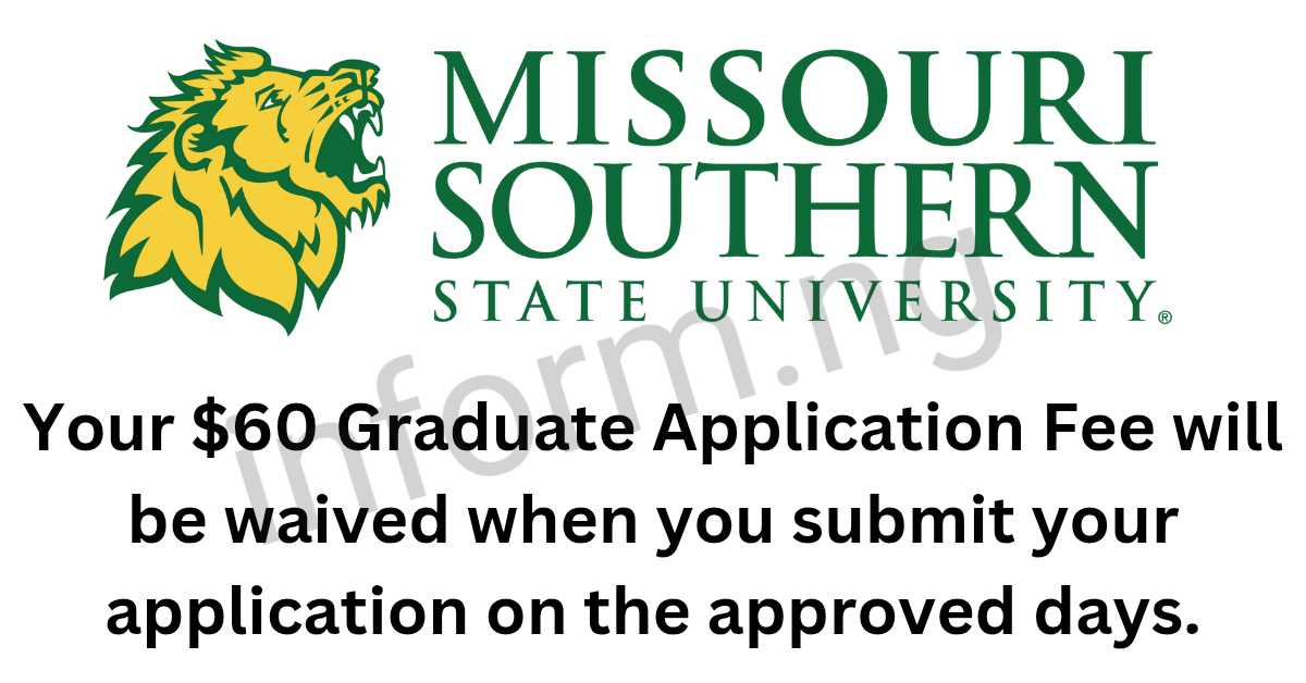 You will only receive the Missouri Southern State University application waiver 2026 when you apply and submit your graduate application on the approved days.
