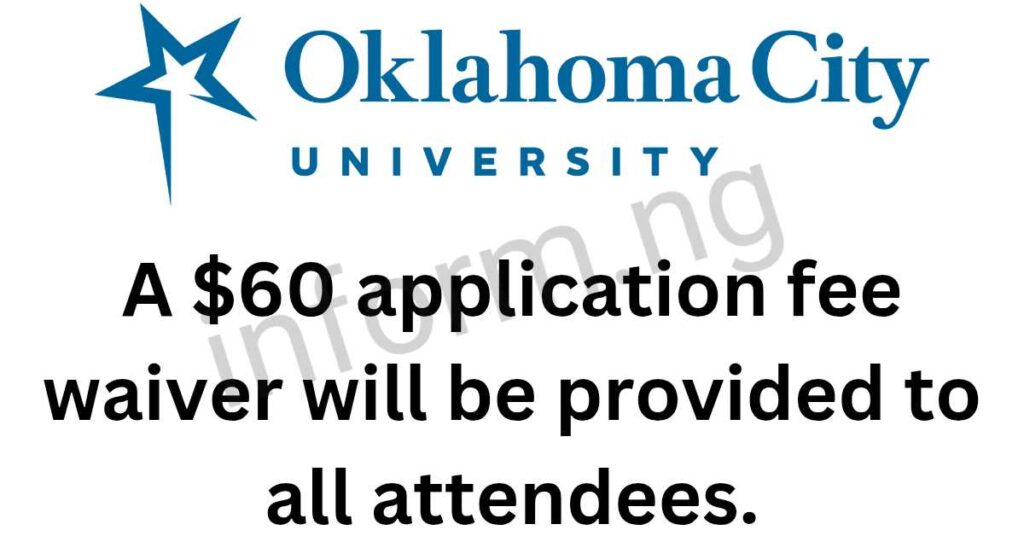 You will only receive the Oklahoma City University application waiver 2026 when you attend the Graduate School Virtual Information Session
