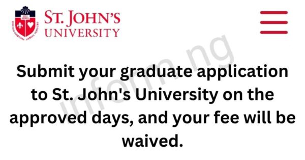 You will only receive the St. John's University application waiver 2026 when you apply and submit your graduate application on the approved days.