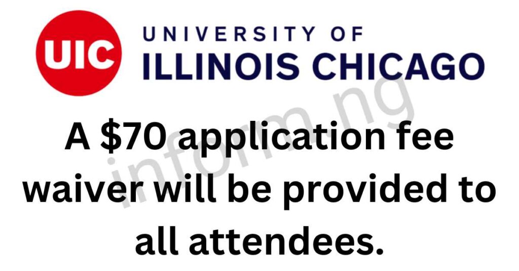 You will only receive the University of Illinois Chicago application waiver 2026 when you attend any of the graduate information sessions.